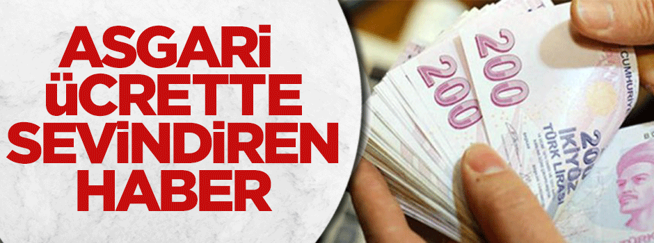 Hükümet düğmeye bastı, asgari ücrette iyi haber!