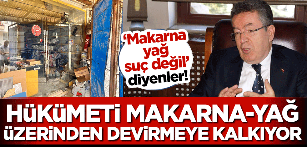 Hükümeti makarna-yağ üzerinden devirmeye kalkıyorlar! Gelecek Partili eski YÖK Başkanı FETÖ'nün makarna-yağına destek verdi