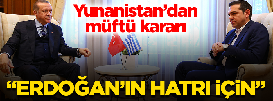 Hükümetin 'müftü' kararına Yunan basının yorumu: Erdoğan'ın hatrı için!