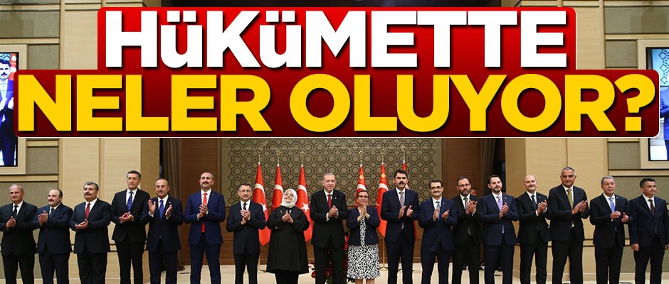 Hükümette neler oluyor?