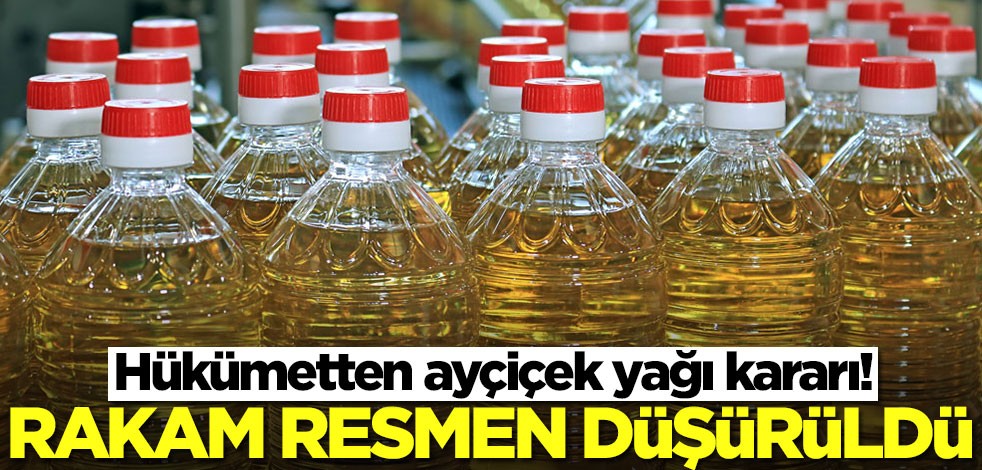 Hükümetten ayçiçek yağı kararı! Rakam resmen düşürüldü