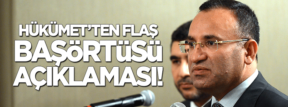 Hükümetten 'başörtüsü' açıklaması