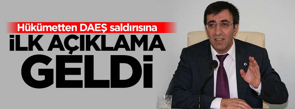 Hükümetten DAEŞ saldırısına ilk değerlendirme