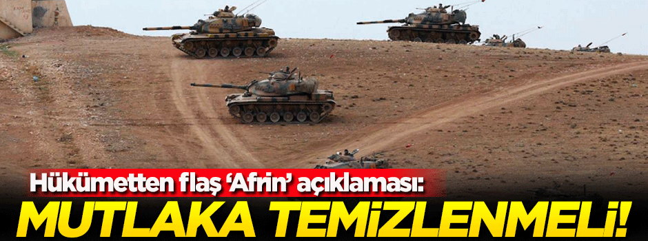 Hükümetten flaş 'Afrin' açıklaması!
