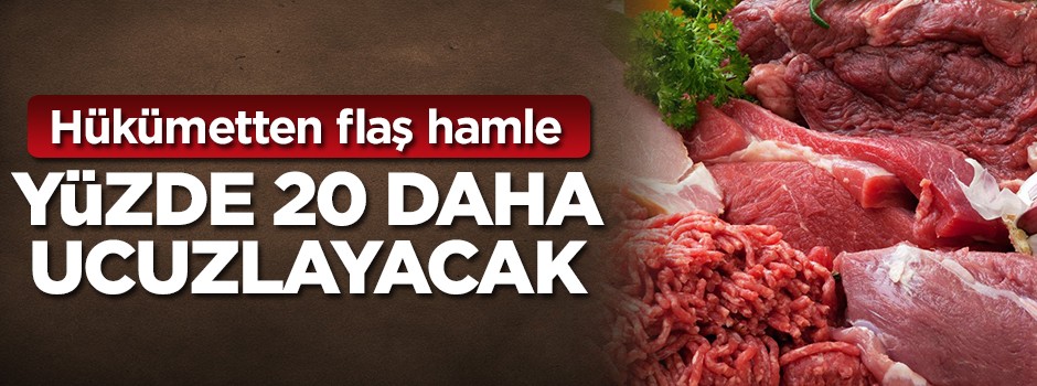 Hükümetten flaş hamle! Et fiyatları yüzde 20 ucuzlayacak