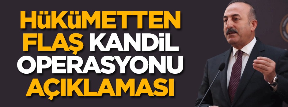 Hükümetten flaş 'Kandil Operasyonu' açıklaması