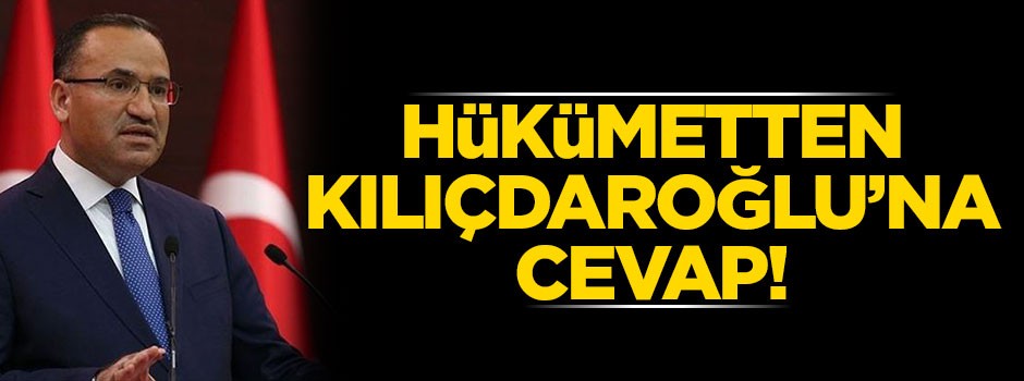 Hükümetten Kılıçdaroğlu'na cevap