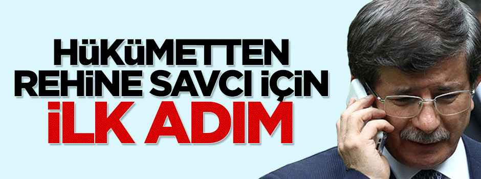 Hükümetten rehine savcı için ilk adım