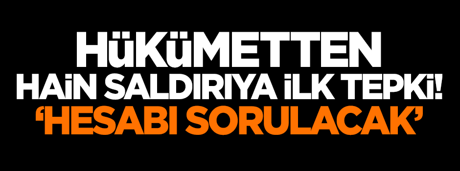 Hükümetten Şemdinli saldırısına ilk tepki