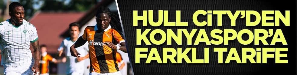Hull City’den Konyaspor’a farklı tarife
