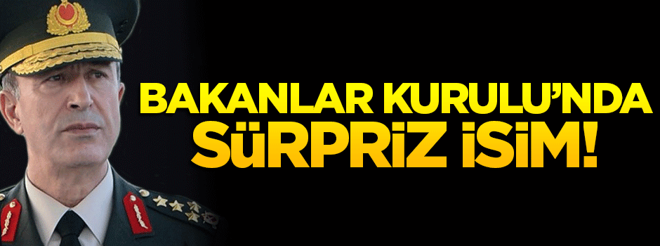 Hulusi Akar, Bakanlar Kurulu'na katılacak