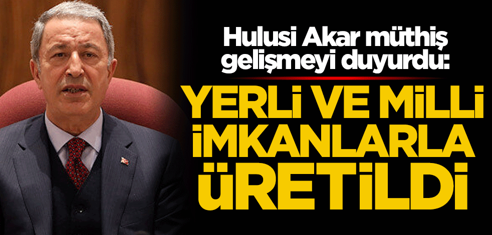 Hulusi Akar müthiş gelişmeyi duyurdu: Tamamen yerli ve milli imkanlarla koronavirüse karşı üretildi