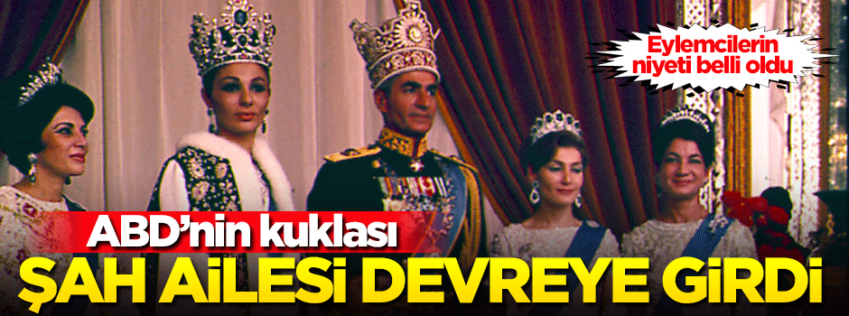 Humeyni'nin devirdiği 'Şah ailesi' devreye girdi!
