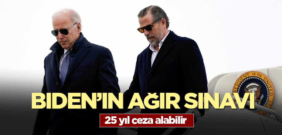 Hunter Biden’ın yargılandığı davada sona gelindi! 25 yıl ceza alabilir