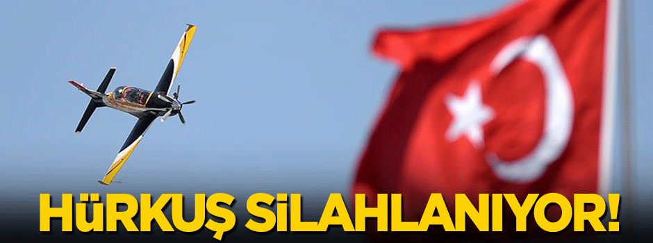 Hürkuş silahlanıyor!