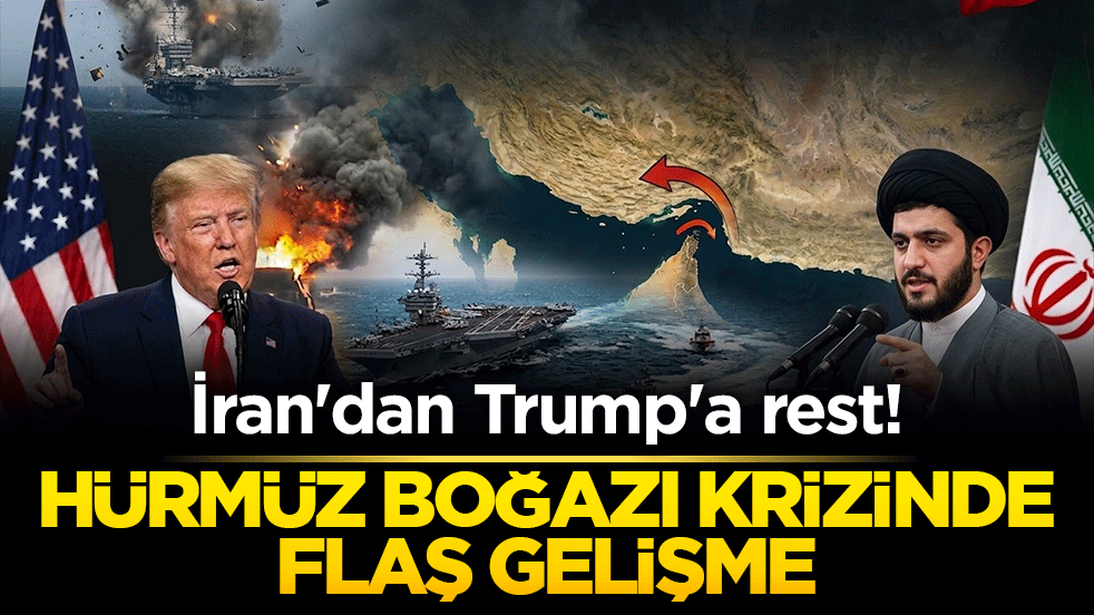 Hürmüz Boğazı krizinde flaş gelişme! İran'dan Trump'a rest!