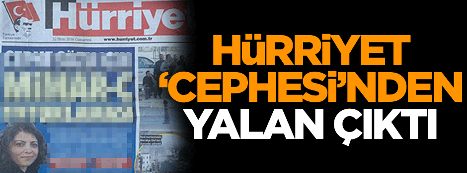 Hürriyet ‘cephesi’nden yalan çıktı