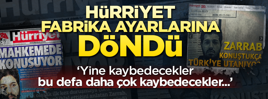 'Hürriyet fabrika ayarlarına döndü'
