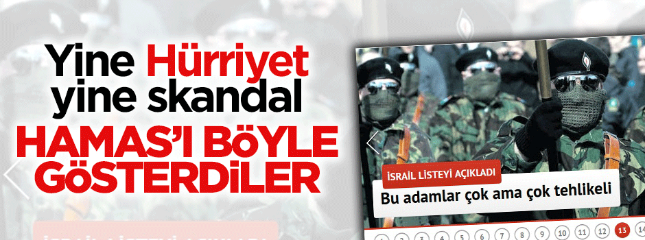 Hürriyet, Hamas'ı terör örgütü yaptı