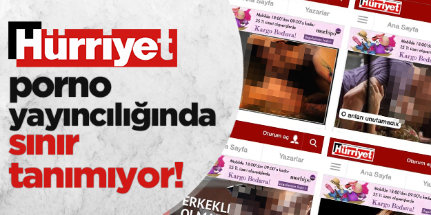 Hürriyet porno yayıncılığında sınır tanımıyor!
