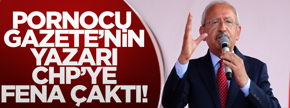 Hürriyet yazarı CHP'ye yüklendi