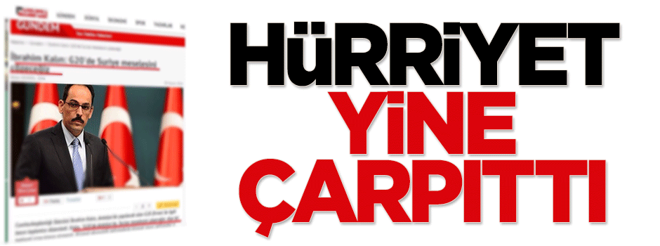 Hürriyet yine çarpıttı