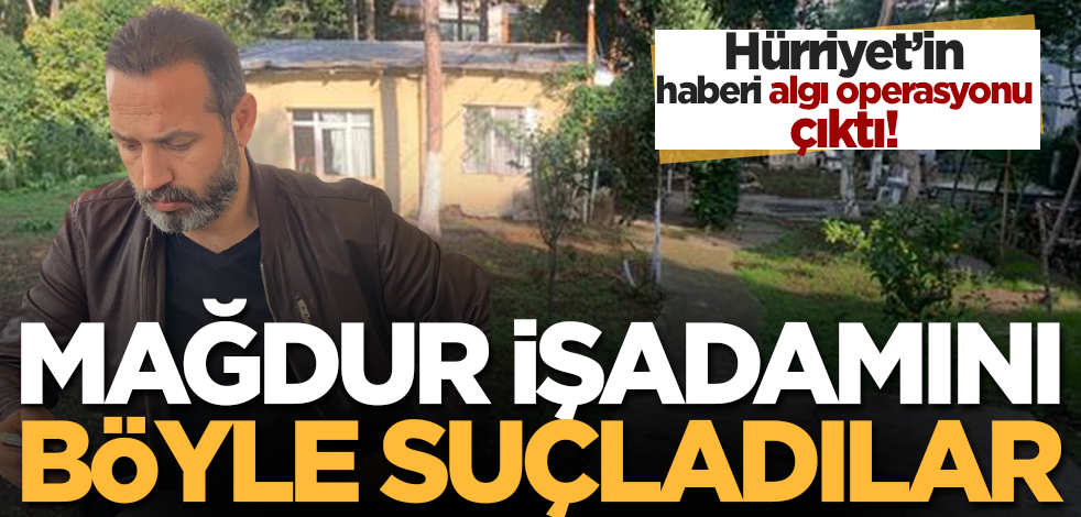 Hürriyet’in ‘Yeşilköy’de kanlı arazi çatışması’ haberi ‘algı operasyonu’ çıktı!