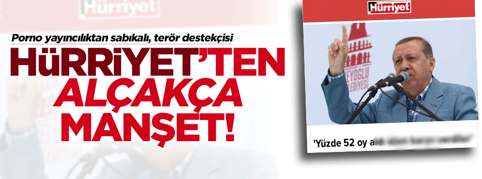Hürriyet'ten alçakça manşet!