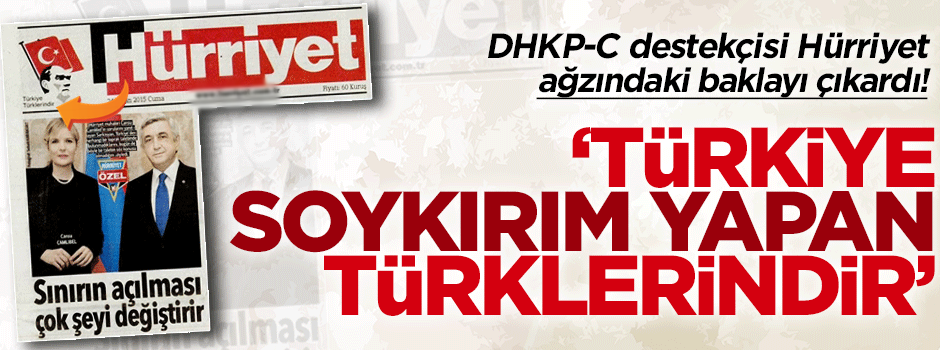 Hürriyet'ten 'Soykırım' iddialarına tam destek