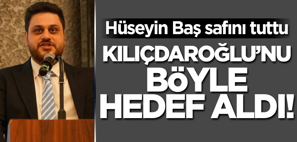 Hüseyin Baş safını belli etti!