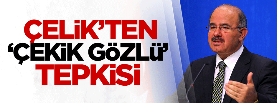 Hüseyin Çelik’ten 'çekik gözlü' tepkisi