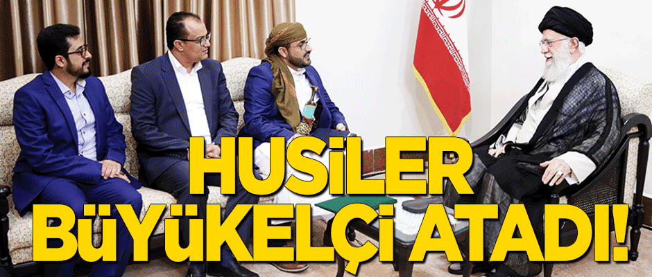 Husiler büyükelçi atadı!