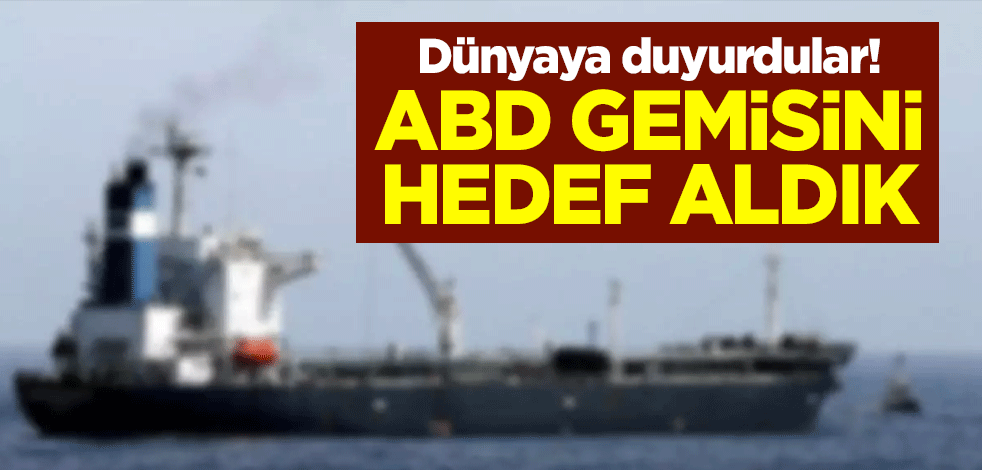 Husiler dünyaya duyurdu! ABD gemisini hedef aldık