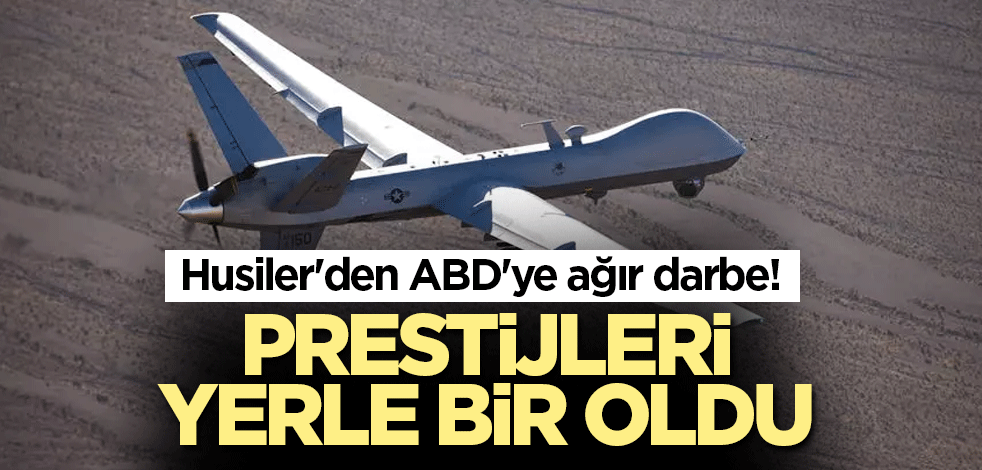 Husiler'den ABD'ye ağır darbe! Havada imha ettiler