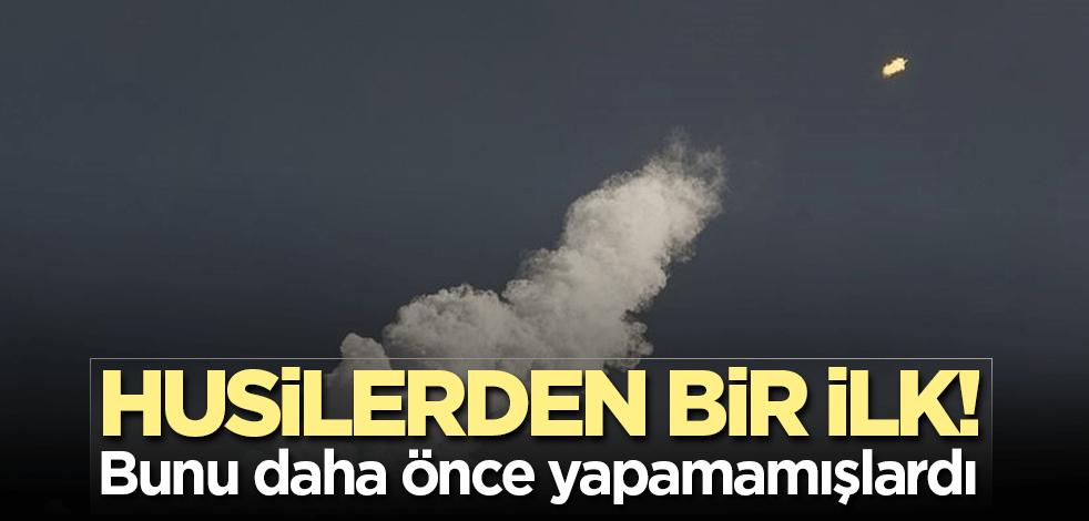 Husilerden bir ilk! İsrail topraklarını vurdular