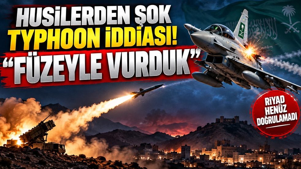 Husilerden Suudi Arabistan’a şok eden Typhoon iddiası! "Füzeyle vurduk"