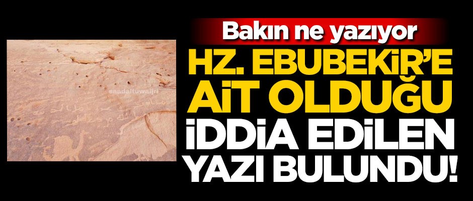 Hz. Ebubekir'e ait olduğu iddia edilen yazı bulundu