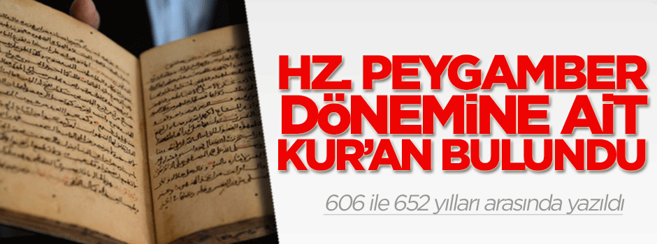Hz. Peygamber dönemine ait Kur'an bulundu