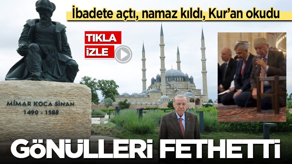 İbadete açtı, namaz kıldı, Kur'an okudu! Başkan Erdoğan Edirne'de gönülleri fethetti