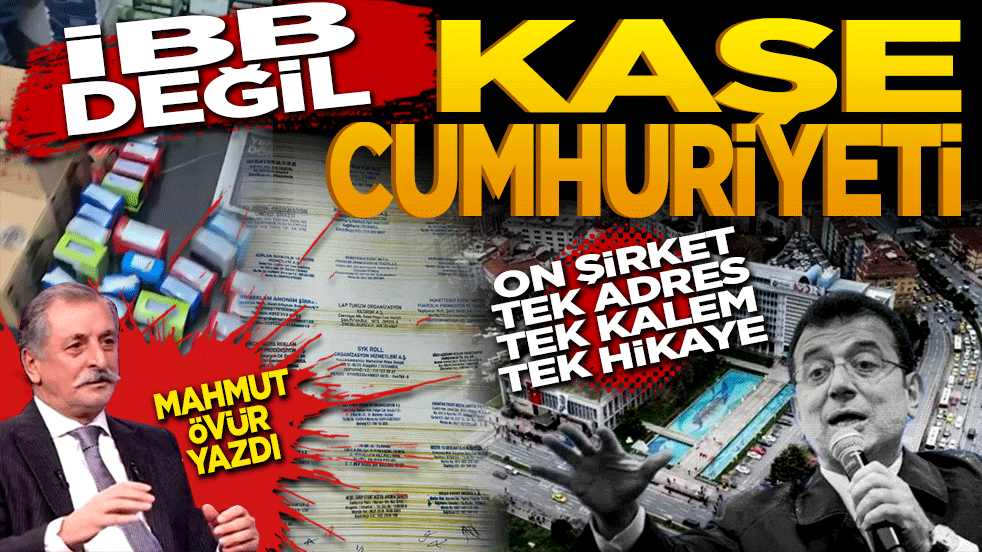 İBB değil kaşe cumhuriyeti!