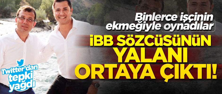 İBB sözcüsünün ipliğini pazara çıkardı: "Göz göre göre yalan söylüyor"