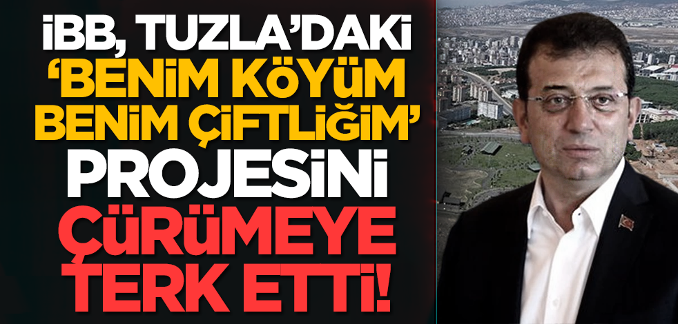 İBB, Tuzla’daki ‘Benim Köyüm Benim Çiftliğim’ projesini çürümeye terk etti!