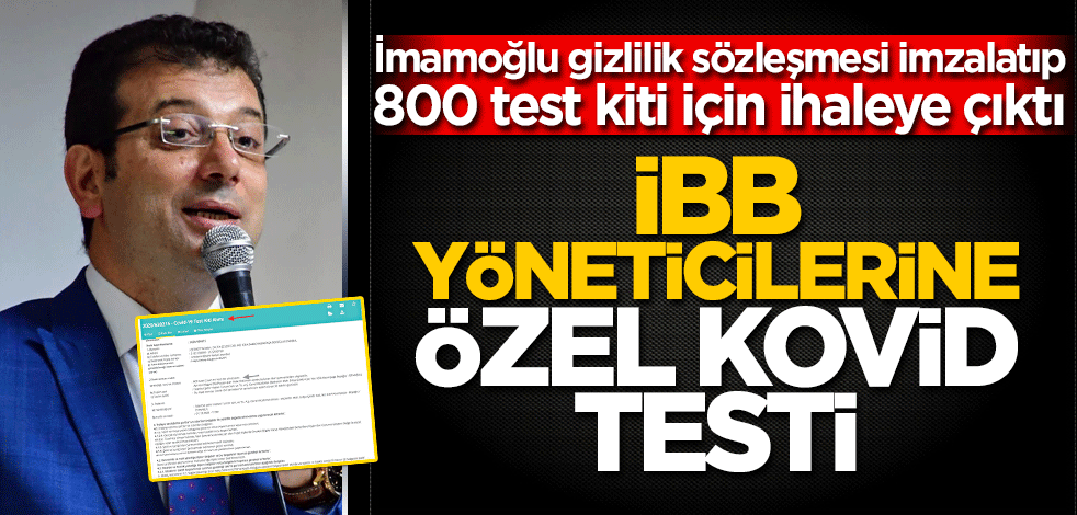 İBB yöneticilerine özel Kovid testi!