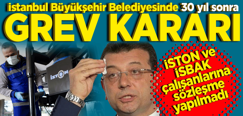 İBB’de 30 yıl sonra grev kararı