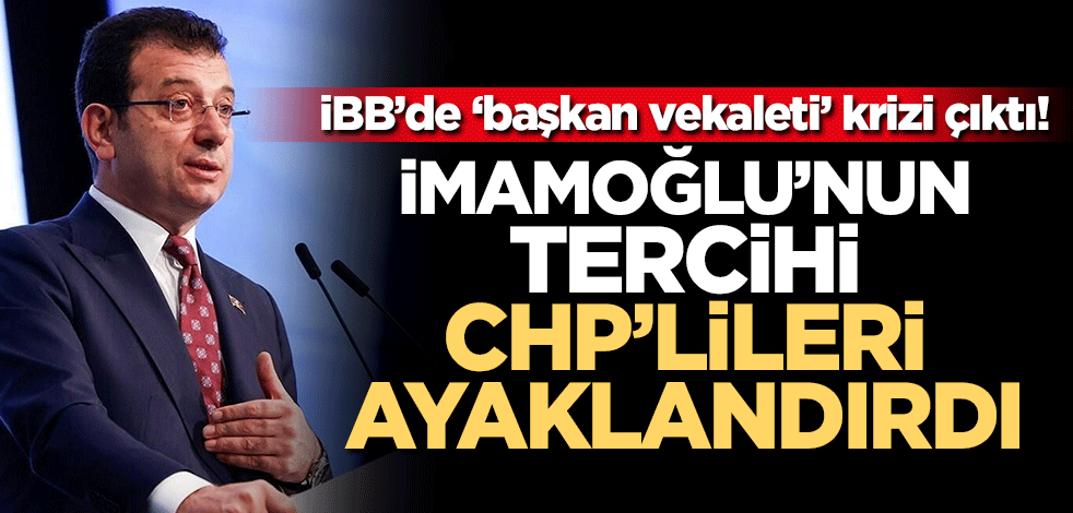 İBB'de 'başkan vekaleti' krizi çıktı! İmamoğlu CHP ve İP'i karşı karşıya getirdi