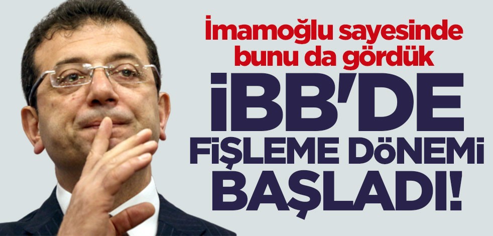 İBB’de fişleme başladı! Mesai dışındaki hayata da müdahale