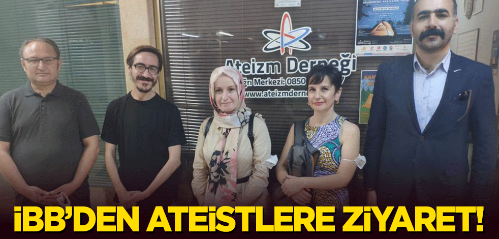 İBB'den Ateizm Derneği'ne ziyaret!