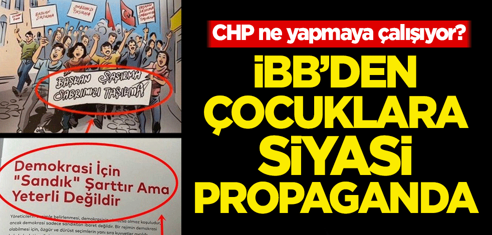 İBB'den çocuklara siyasi propaganda