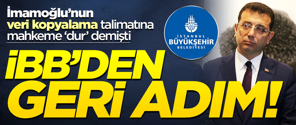 İBB'den geri adım! Veri kopyalamayı durdurma kararına itiraz edilmeyecek