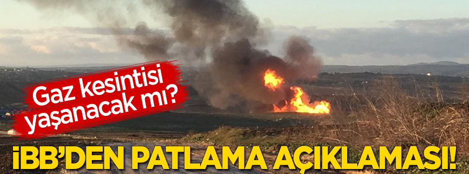 İBB'den 'patlama' açıklaması: Gaz dağıtımı etkilenmedi